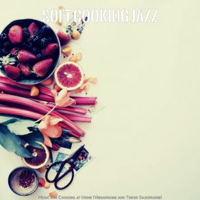 Download track Quartet Jazz Soundtrack For Gourmet Cooking Soft Cooking Jazz