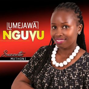 Download track Wewe Ni Mungu By Suzzet Muthoni Suzzet MuthoniSuzette Muthoni