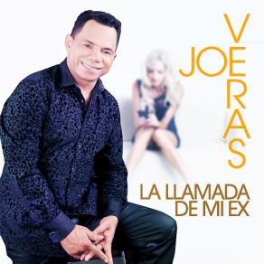 Download track La Llamada De Mi Ex Joe Veras