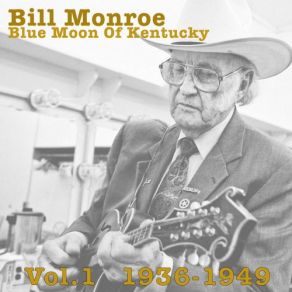 Download track Dreamed I Searched Heaven For You Bill Monroe