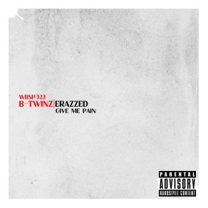 Download track Give Me Pain (Album Edit) B - Twinz