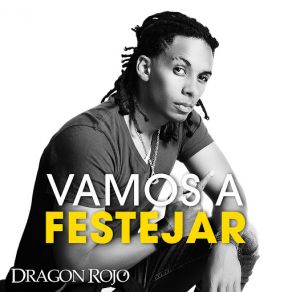 Download track Vamos A Festejar Dragón Rojo