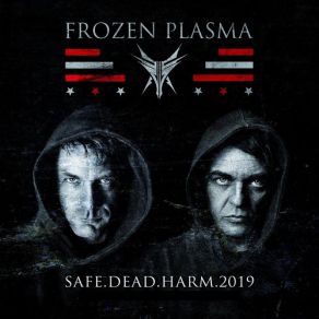 Download track Safe Dead Harm 2019 Frozen Plasma