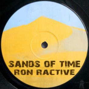 Download track Sands Of Time (B Side Mix) Ron Ractive