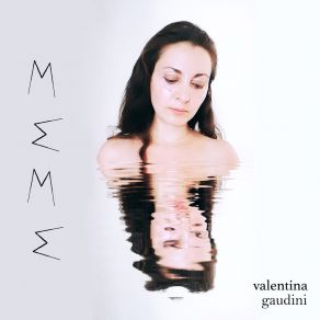 Download track MITM Valentina Gaudini