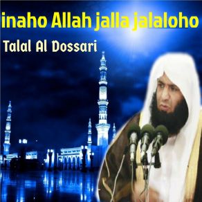 Download track Inaho Allah Jalla Jalaloho, Pt. 2 (Quran) Talal Al Dossari