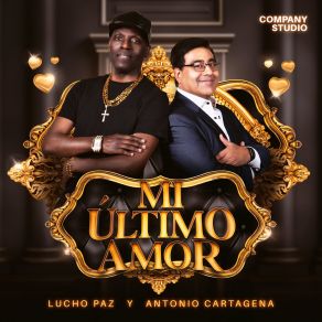 Download track Mi Ultimo Amor Lucho PazAntonio Cartagena