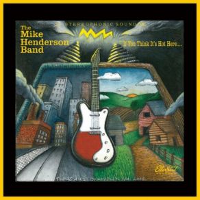 Download track I Wanna Know Why Mike Henderson Band