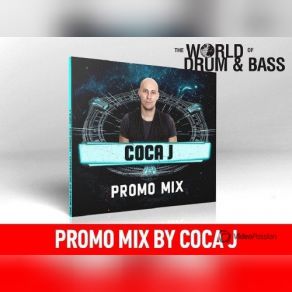 Download track World Of Drum&Bass Mix Coca J