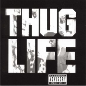 Download track Don't Get It Twisted Thug Life