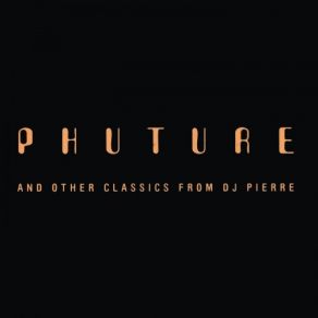 Download track Can You Feel The Bass Pierre J, Phuture