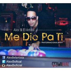 Download track Me Dio Pa Ti Alex B El Artista