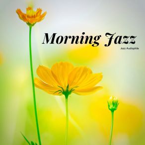 Download track Morning Jazz Jazz Audiophile