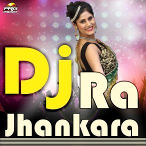 Download track DJ Ra Jhankara Upar Richhpal Dhaliwal