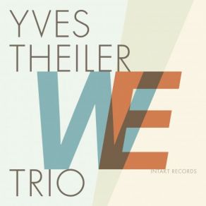 Download track The Thruth Is, I Was Born In Agentina Yves Theiler Trio