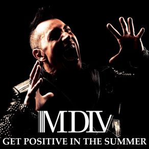 Download track Get Positive (Radio Edit) MdlvMr. Mike, Smartzee, Chris Daugé