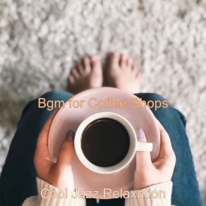 Download track Ambience For Coffee Shops Cool Jazz Relaxation