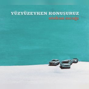 Download track Adam Yüzyüzeyken Konuşuruz