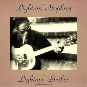 Download track Got Me A Louisiana Woman (Remastered 2016) Lightnin'Hopkins