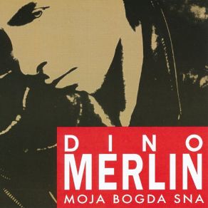 Download track Moja Bogda Sna Dino Merlin