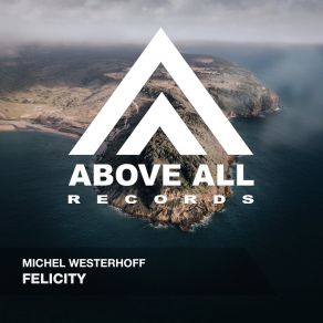 Download track Felicity (Original Mix) Michel Westerhoff