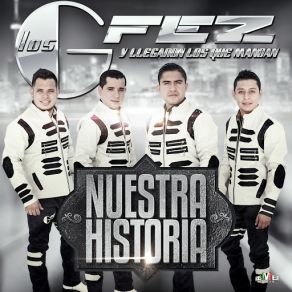 Download track Nuestra Historia Los Gfez