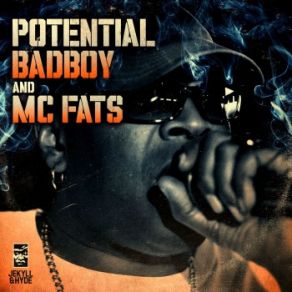 Download track Don't Stop MC Fats, Potential Badboy