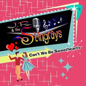 Download track Can't We Be Sweethearts (Radio Version) The Stingrays