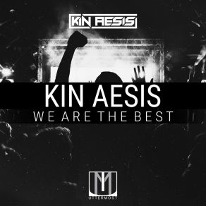 Download track We Are The Best (Radio Mix) Kin Aesis