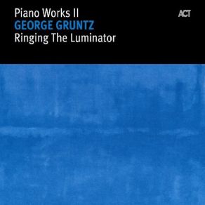 Download track Ringing The Luminator - Movement 1 Poetry Of Wheels George Gruntz