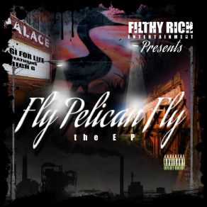 Download track Fly Pelican Fly Rich. GTony Tarantino