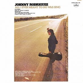 Download track That's The Way Love Goes Johnny Rodriguez