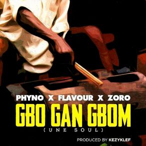 Download track Gbo Gan Gbom Phyno