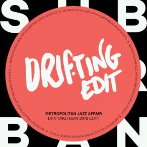 Download track Drifting (Guri 2018 Edit) Metropolitan Jazz Affair, GURI