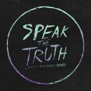 Download track Go For The Throat Speak The Truth... Even If Your Voice Shakes