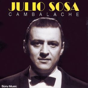 Download track Cambalache Julio SosaSu Orquesta Típica, Armando Pontier