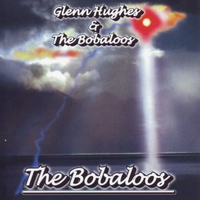 Download track Slow Down Glenn Hughes, The Bobaloos