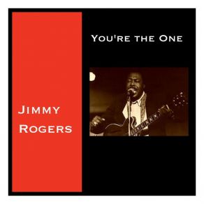 Download track Act Like You Love Me Jimmy Rogers