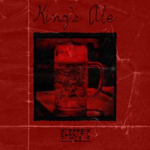 Download track King's Ale Electric Mob