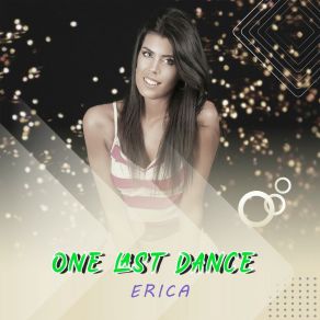 Download track One Last Dance (Instrumental) EricaΟΡΓΑΝΙΚΟ