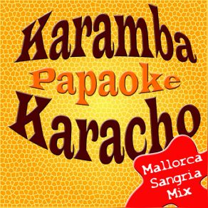 Download track Karamba, Karacho (Instrumental) Papaoke