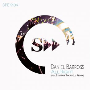 Download track All Right (Staffan Thorsell Remix) Daniel Barross