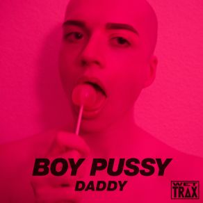 Download track Fucked Me Up (Original Mix) Boy Pussy