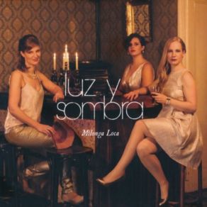 Download track Milonga Loca Sombra Y Luz, Luz