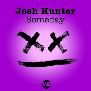 Download track Someday (Extended Mix) Josh Hunter