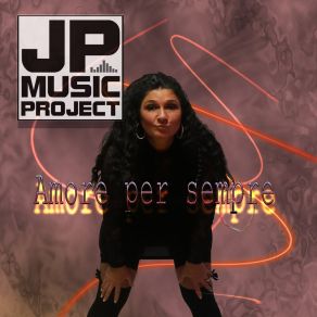 Download track Amore Per Sempre Jp Music Project