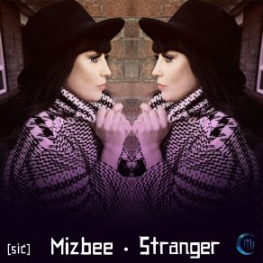 Download track Stranger (Maxinne Remix) MizbeeMaxinne