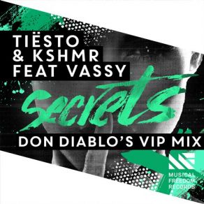 Download track Secrets (Don Diablos Vip Mix) Vassy, Tiesto Kshmr