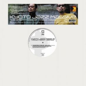 Download track The Brightness Of These Days (Quantic Remix) Kyoto Jazz Massive