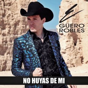 Download track Ni Volviendo A Nacer Guero Robles